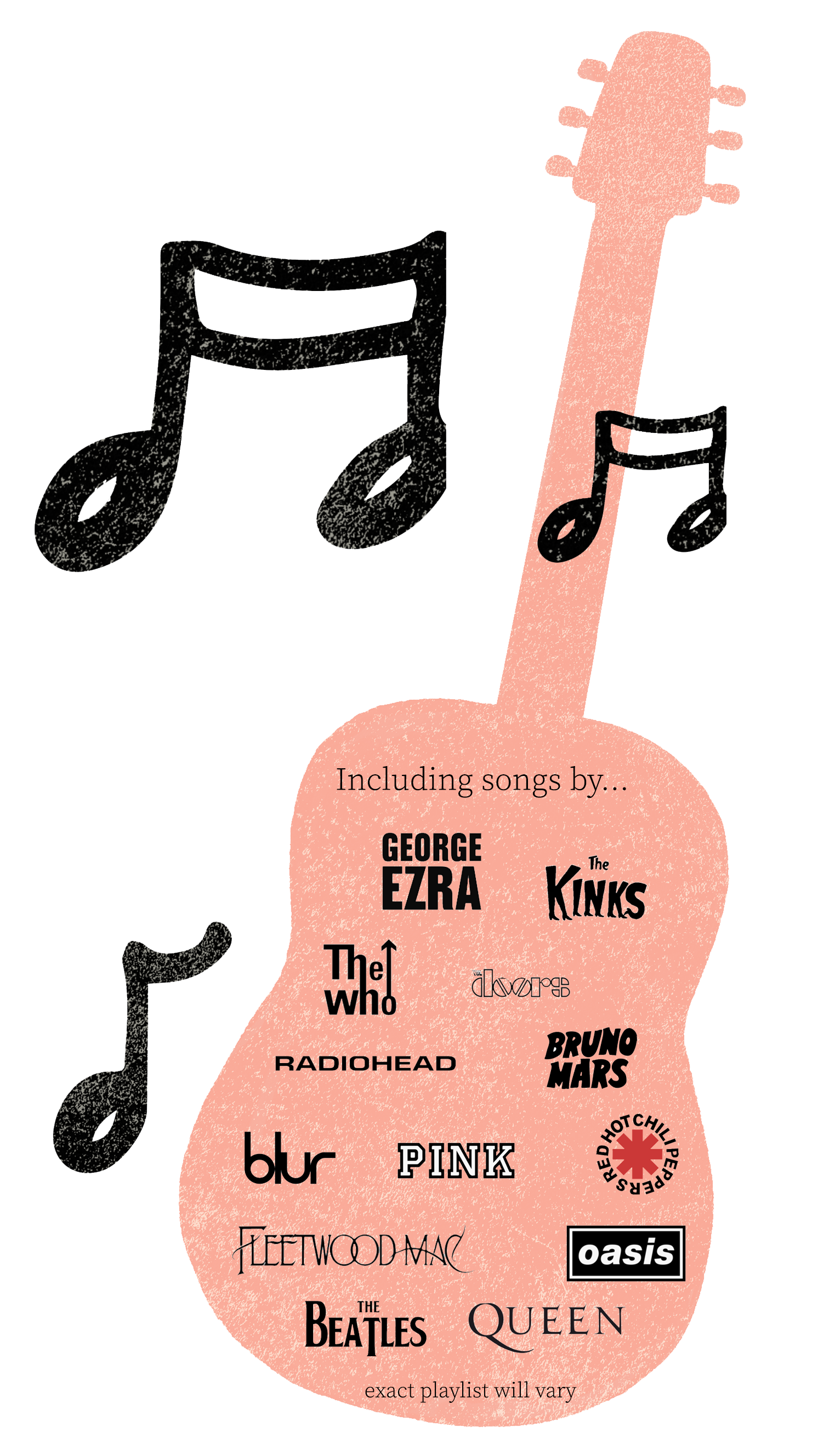 Acoustic guitar with music notes, listing songs by George Ezra, The Kinks, The Who,
                The Doors, Radiohead, Bruno Mars, Blur, Pink, Red Hot Chili Peppers, Fleetwood Mac,
                Oasis, The Beatles and Queen — exact playlist will vary